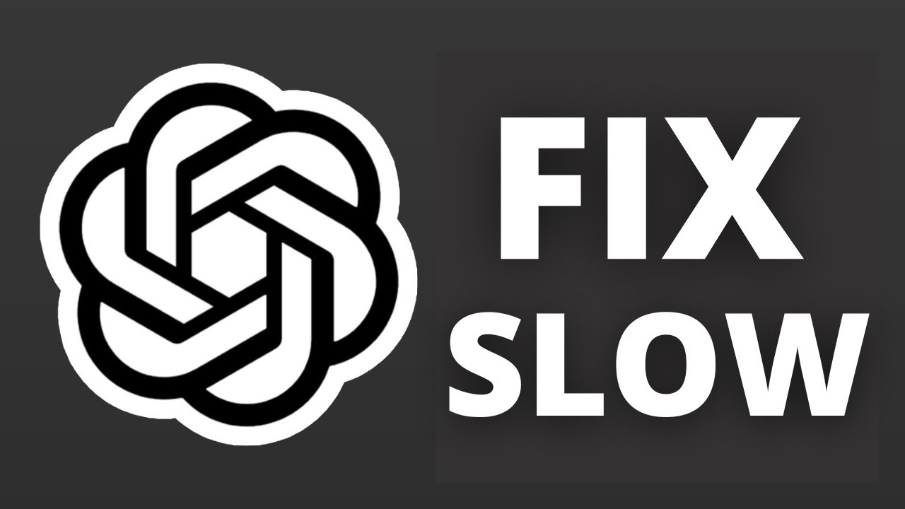 ChatGpt Fix Slow