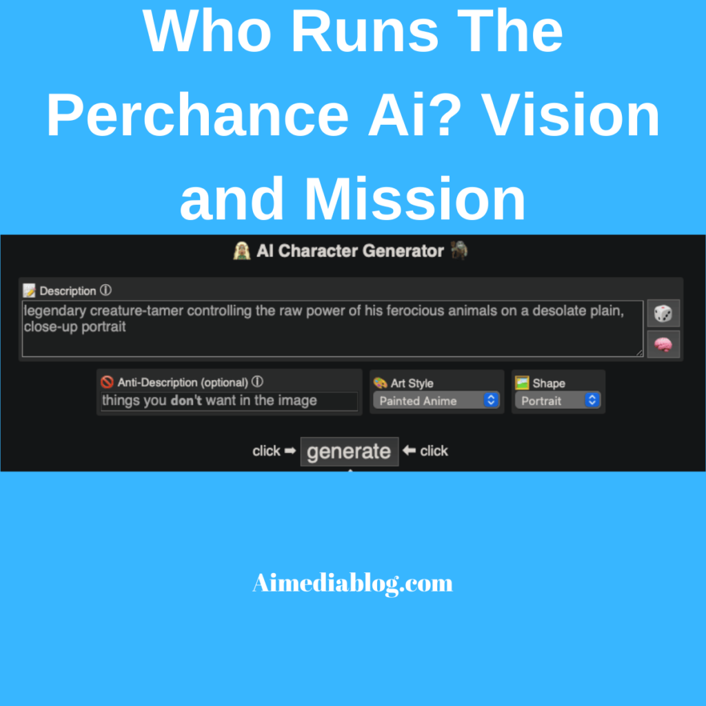 Who Runs The Perchance Ai?